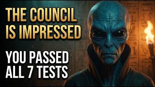 DEAR STARSEED, THE SOURCE IS IMPRESSED. YOU'RE THE ONLY ONE WHO PASSED ALL 7 TESTS IN THE SAME MONTH