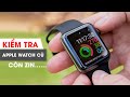 Hướng Dẫn KIỂM TRA Apple Watch Khi Mua APPLE WATCH CŨ Giá Rẻ