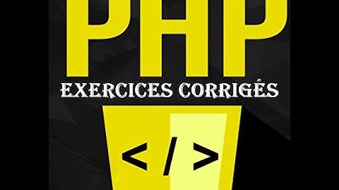 Exercices corrigés en PHP série 1 structures de contrôle 3
