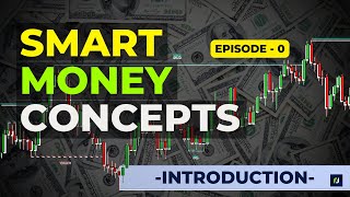 Smart Money Concepts Full Course🔥 | Introduction to SMC | 