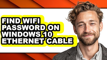 How to Find Wifi Password on Windows 10 Ethernet Cable - Easy Guide