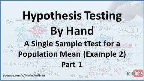 Hypothesis Testing by Hand: A Single Sample tTest of a Population Mean - (Example 2) Part 1