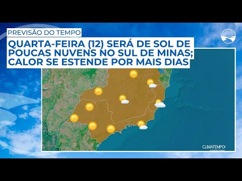 Quarta-feira (12) será de sol de poucas nuvens no Sul de Minas; calor se estende por mais dias