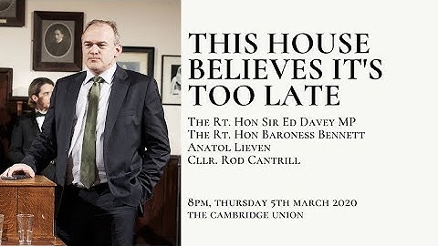 The Rt. Hon. Sir Ed Davey MP | THB Its NOT Too Late | Cambridge Union (2/6)