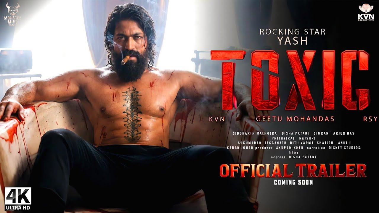 TOXIC - Official Trailer | Rocking Star Yash | Kiara Advani | Geetu Mohandas | New Movie Trailer