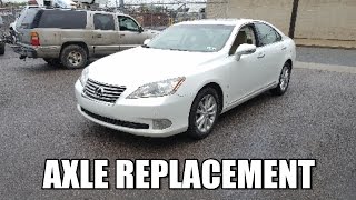 Axle Replacement 2007-2012 Lexus ES350