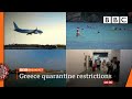 Quarantine restrictions for travellers from Greece | Watch @BBC News live on iPlayer - BBC