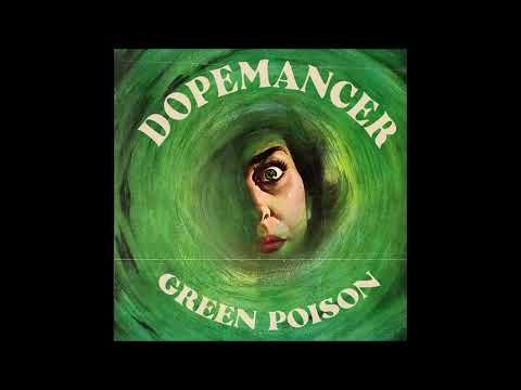 DOPEMANCER - Green Poison   **including lyrics**