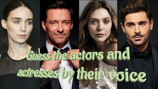 GUESS THE ACTORS AND ACTRESSES BY THEIR VOICES (PART 2)