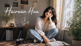 Hairaan Hua (Official Lyrics Video) | Romantic Hindi Song 2026 screenshot 2
