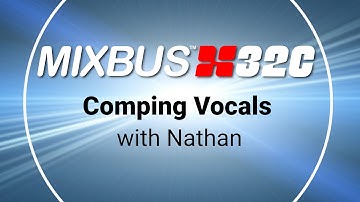 Comping Vocals in Mixbus32C | Editing Series