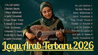 Lagu Arab Klasik Merdu Terbaru Viral TikTok 2026 | Musik Arab Enak Didengar Sepanjang Hari