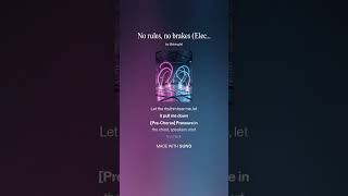 No rules, no brakes (Electro Punk) #music #song #lyrics #edm #dj #songlyrics #electronicmusic #punk