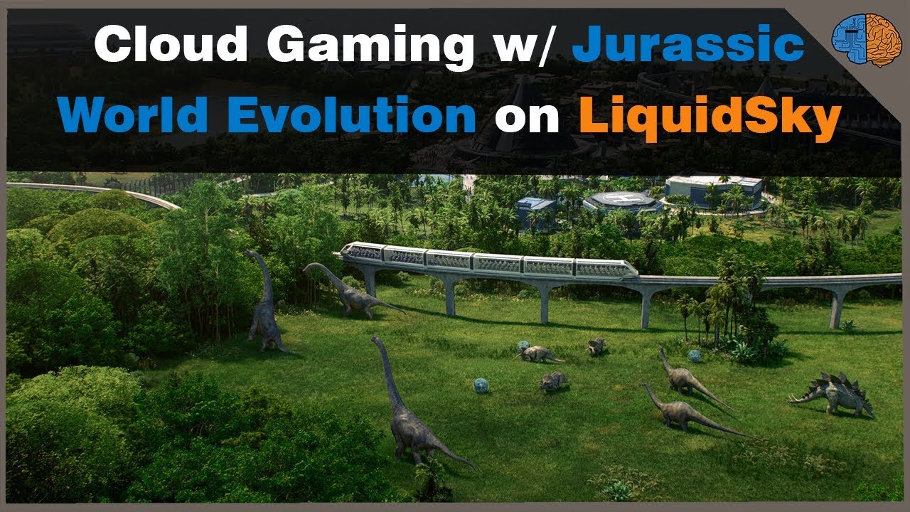 Jurassic World Evolution on LiquidSky [Cloud Gaming Review]