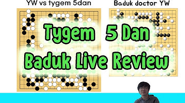 Tygem 5 dan Baduk Live Review