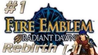 Fire Emblem Radiant Dawn - Endgame: Rebirth - Choose your units! (1/4)