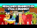 ¡RÁPIDO! REGALANDO BRAINROTS en Steal a Brainrot