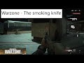 Warzone - The Amazing smoking knife