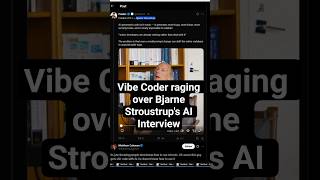 Vibe Coder raging over Bjarne Stroustrup's AI Interview