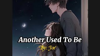 Another Used To Be-Joe (Lyrics Video)