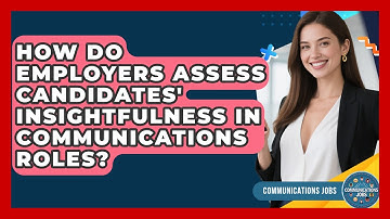 How Do Employers Assess Candidates