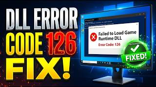 How to Fix Game Runtime DLL Error Code One Hundred Twenty-Six.