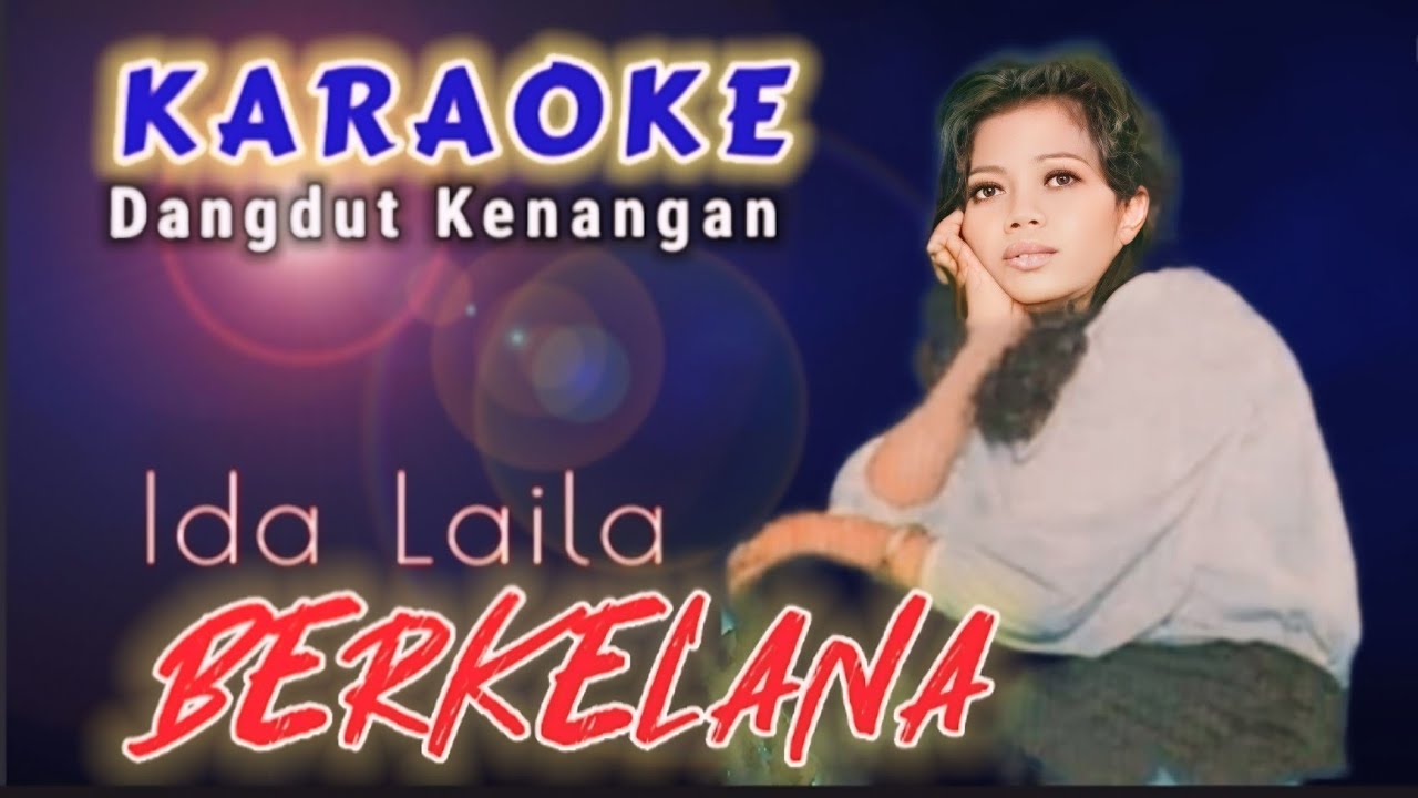 BERKELANA Karaoke _ IDA LAILA