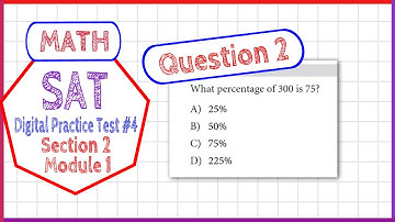 Question 2 in SAT Digital Practice Test #4, MATH Section 2 Module 1