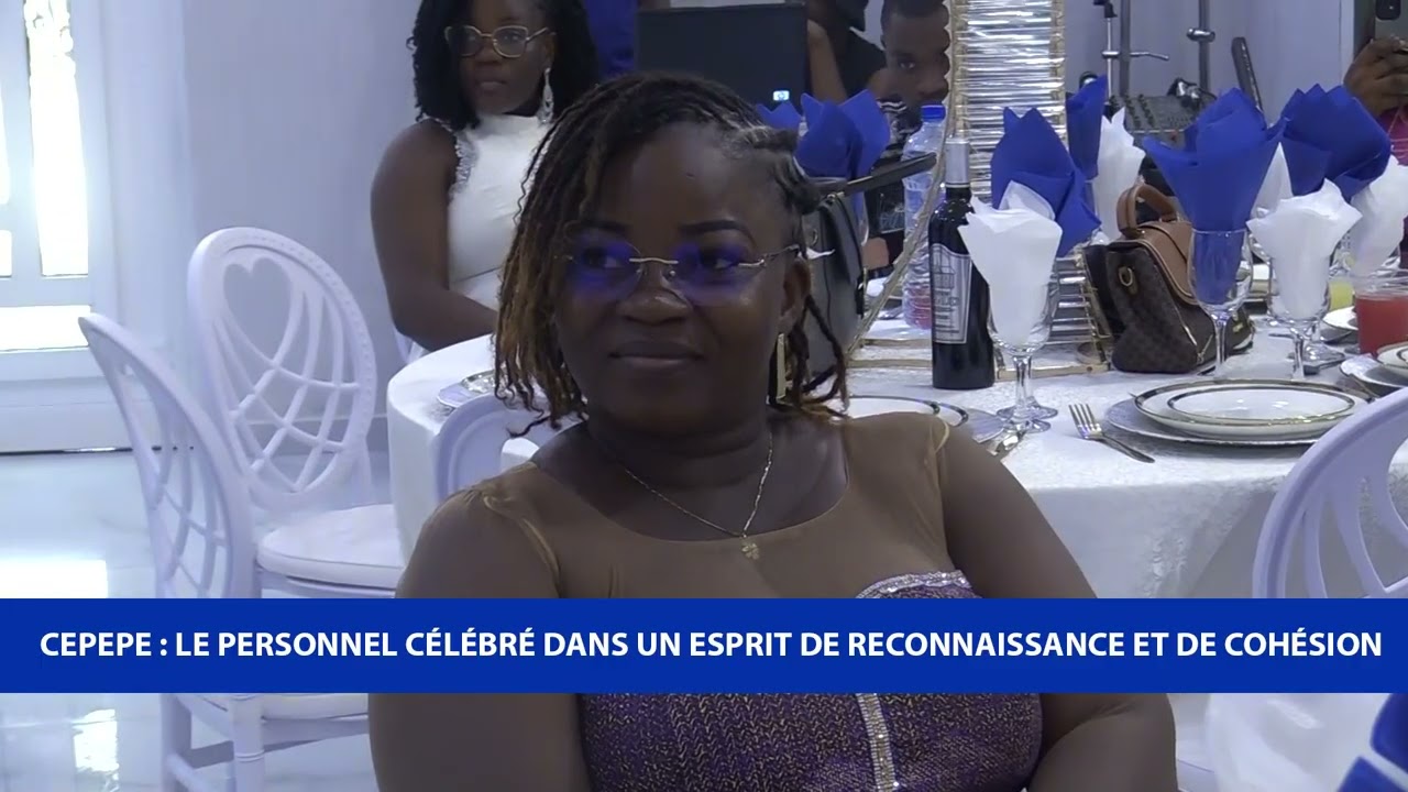 CEPEPE : LE PERSONNEL CÉLÈBRÉ DANS UN ESPRIT DE RECONNAISSANCE ET DE COHÉSION #CEPEPE
