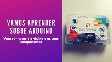 Arduino Uno como funciona | Kit intermédio Electrofun