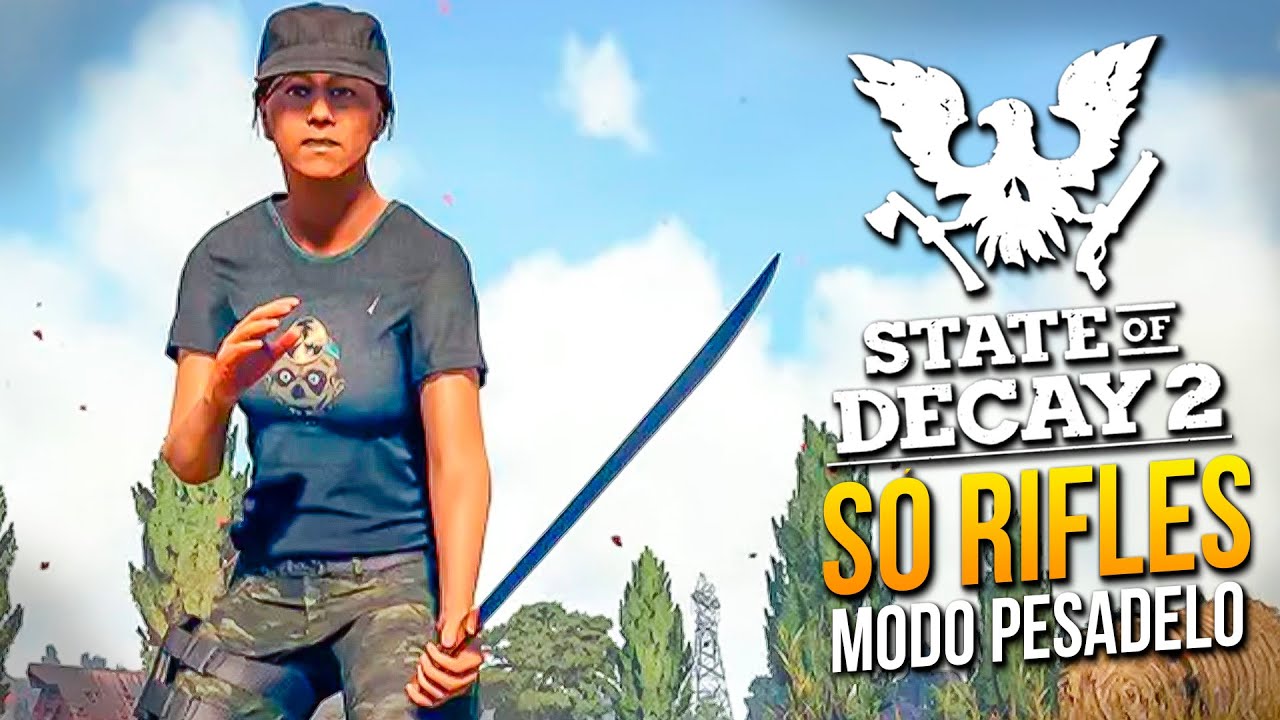 STATE OF DECAY 2 SÓ NO RIFLE MODO PESADELO | ACABOU A MUNIÇÃO VAMO NA MÃO | #13 SOBREVIVÊNCIA ZUMBI