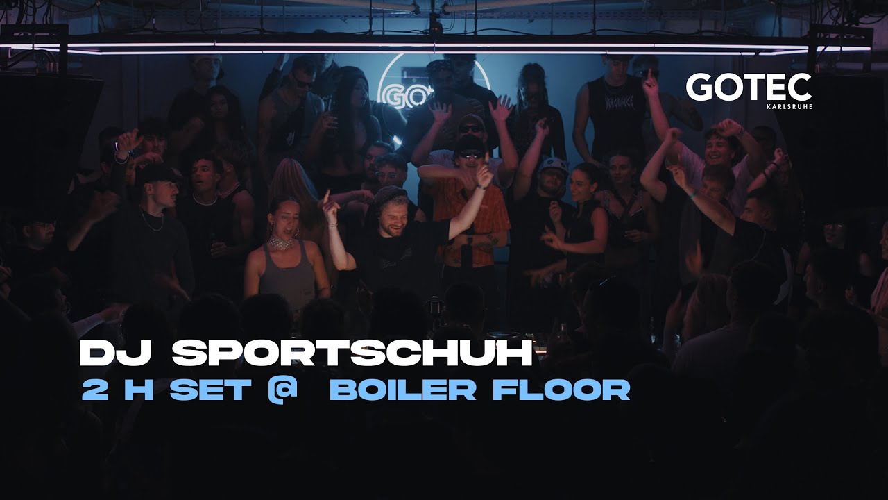 DJ SPORTSCHUH | Boiler Floor - Gotec Club | 2 H Speedhouse Set