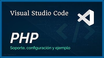 Configurar VISUAL STUDIO CODE para PHP