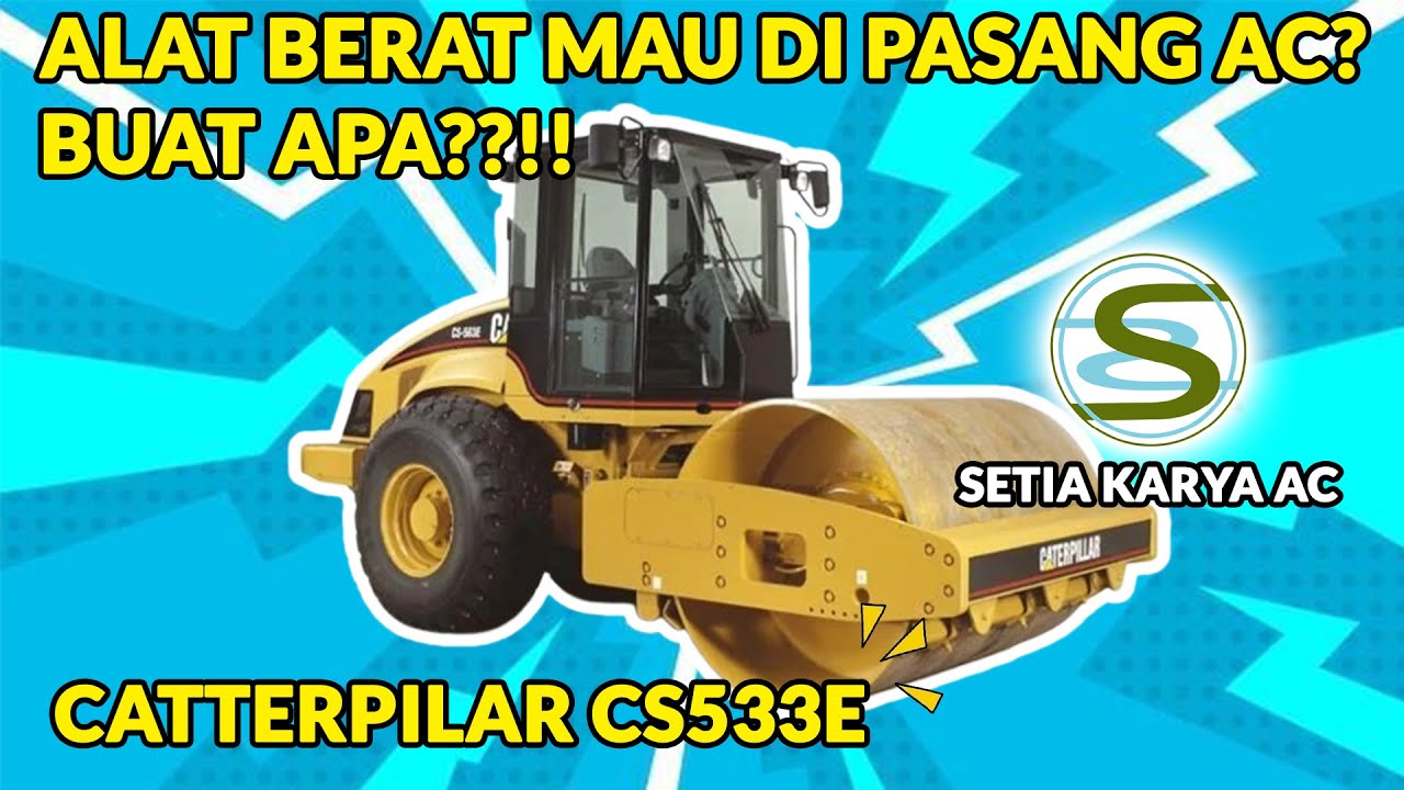 CATTERPILAR CS533E MAU DI PASANGIN AC ELECTRIC? EMANG BISA DINGIN??!!!