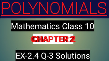 Chapter 2 Ex 2.4 Q-3(sol.) Class 10 NCERT  Mathematics  (Polynomials)  Solutions