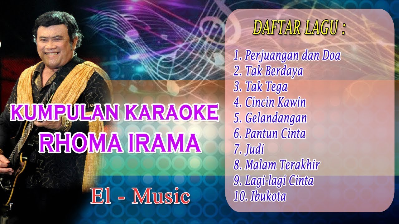 10 Lagu Karaoke Rhoma Irama Lagu Kenangan Populer Sepanjang Masa