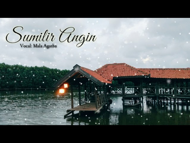 Lagu enak. Sumilir Angin - Sayang 9 Lirik Lagu class=