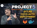 Ep 77 | Project 5 - Step 6 How to Implement the Final GitLab CI/CD Pipeline for Auto Deployment?
