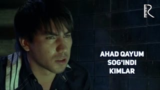 Miniatura del video "Ahad Qayum - Sog'indi kimlar | Ахад Каюм - Согинди кимлар #UydaQoling"
