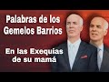 Palabras de los GEMELOS BARRIOS en las Exequias de su mamá