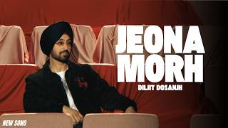 Jeona Morh - Diljit Dosanjh (Full Song) New EP The Call Of Punjab | Diljit Dosanjh New Song