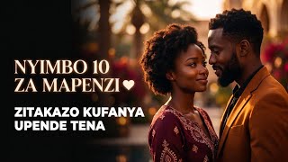 NYIMBO 10 BORA ZA MAPENZI ZITAKAZOKUFANYA UPENDE TENA ❤️ | Nyimbo za Mapenzi 2026 - part 2