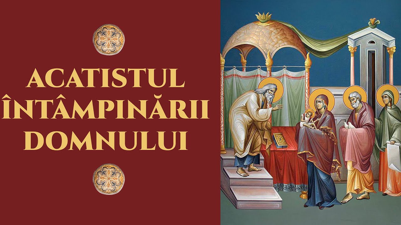 👉 Acatistul Întâmpinării Domnului – Rugăciune de luminare și pace