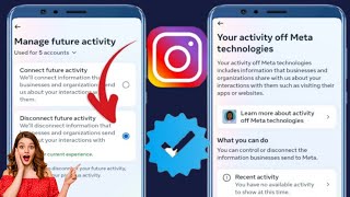 วิธีตัดการเชื่อมต่อกิจกรรมในอนาคตของคุณจาก Meta บน Instagram