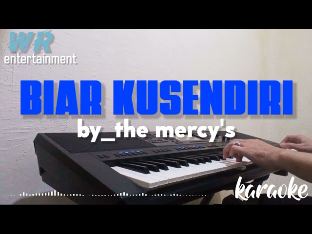 BIAR KU SENDIRI by_the Mercy's (cover)karaoke class=