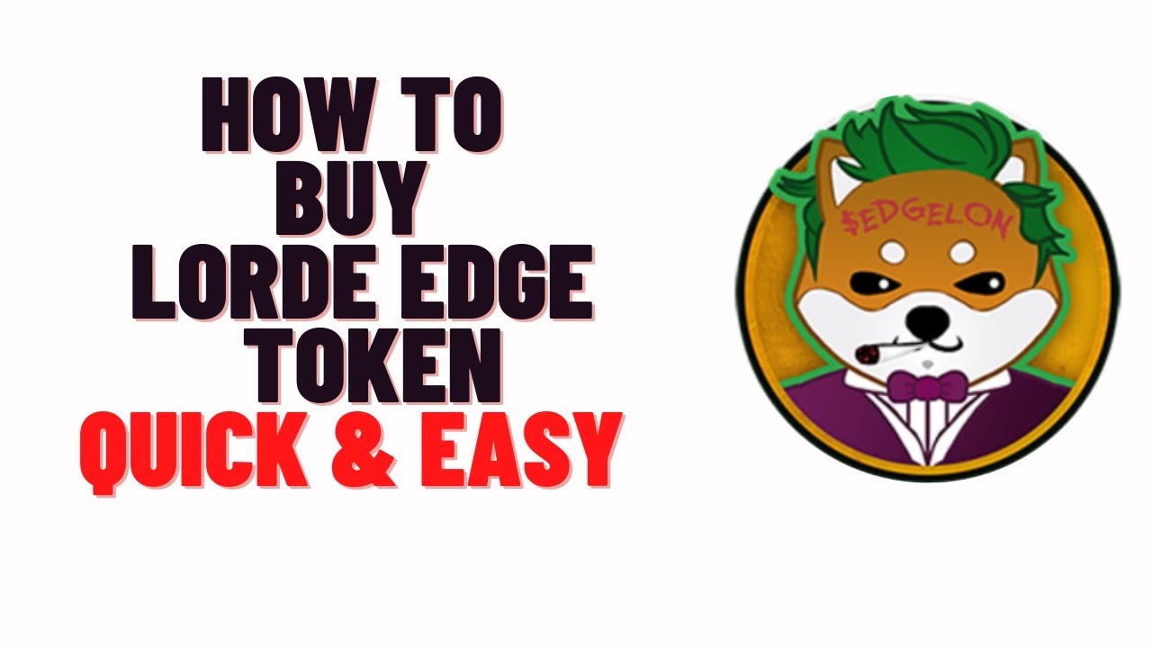 How To Buy Lorde Edge Token On Trustwallet