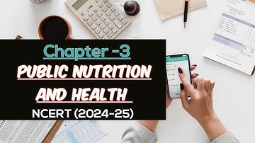 PUBLIC NUTRITION AND HEALTH || REVISION (NOTES) || HOME SCIENCE || NCERT, CLASS-12
