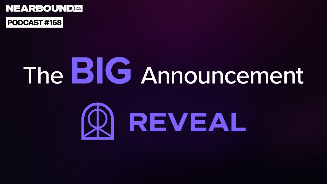 The BIG Announcement | Nearbound Podcast #168