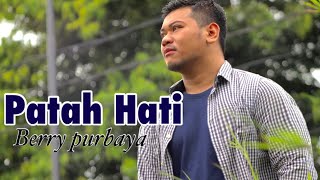 PATAH HATI - ROMA IRAMA COVER BERRY PURBAYA