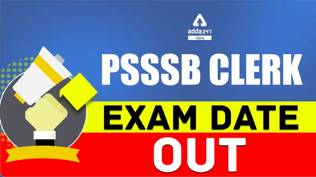 PSSSB Clerk Exam Date 2021 PSSSB Clerk Exam Date Out Full Detailed